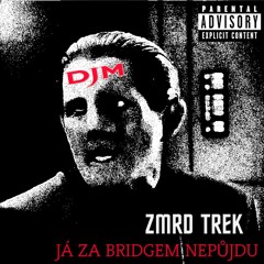 Dj Majolka - Já za Bridgem nepůjdu!