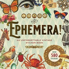 [Free] EPUB 📧 Loads of Ephemera Sticker Book (Over 580 stickers!) by  Peter Pauper P