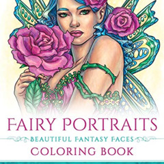 free KINDLE 📙 Fairy Portraits - Beautiful Fantasy Faces Coloring Book (Fantasy Color
