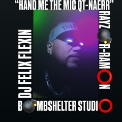 “Hand me the MIC QT-NAERR” RHYTHM & FADES MIX TAPES RAYZ💣R-RAM⭕️N.mp3
