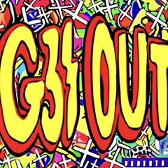 G3T OUT