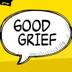 Good Grief (Part 2) - 1/14/2024