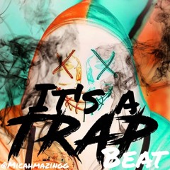 "It's a TRAP!" Beat (Prod. By Micahmazingg)