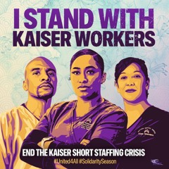 After Waging the Largest Healthcare Worker Strike in US History, Kaiser Workers Win Big (w/ Meg Niemi & Audrey Cardenas)