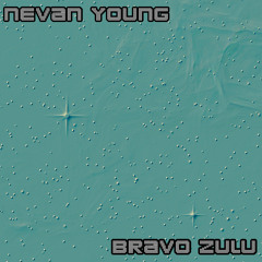 Nevan Young - Bravo Zulu