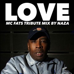 LOVE, MC FATS TRIBUTE MIX