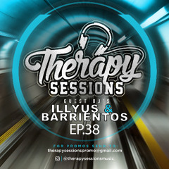 Therapy Sessions Ep. 38 - Illyus & Barrientos (Guest Mix)