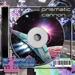 prismatic cannon