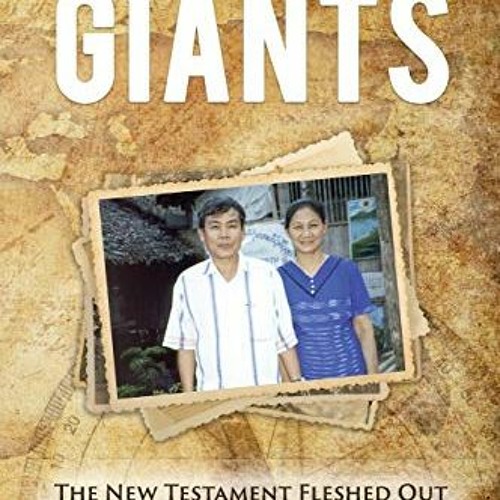 Access EPUB 💗 Walking with Giants: The New Testament Fleshed Out Through 20 Asian Se