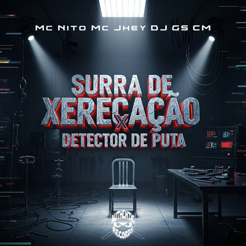 Surra de Xerecação X Detector de Puta (feat. Authentic Records)