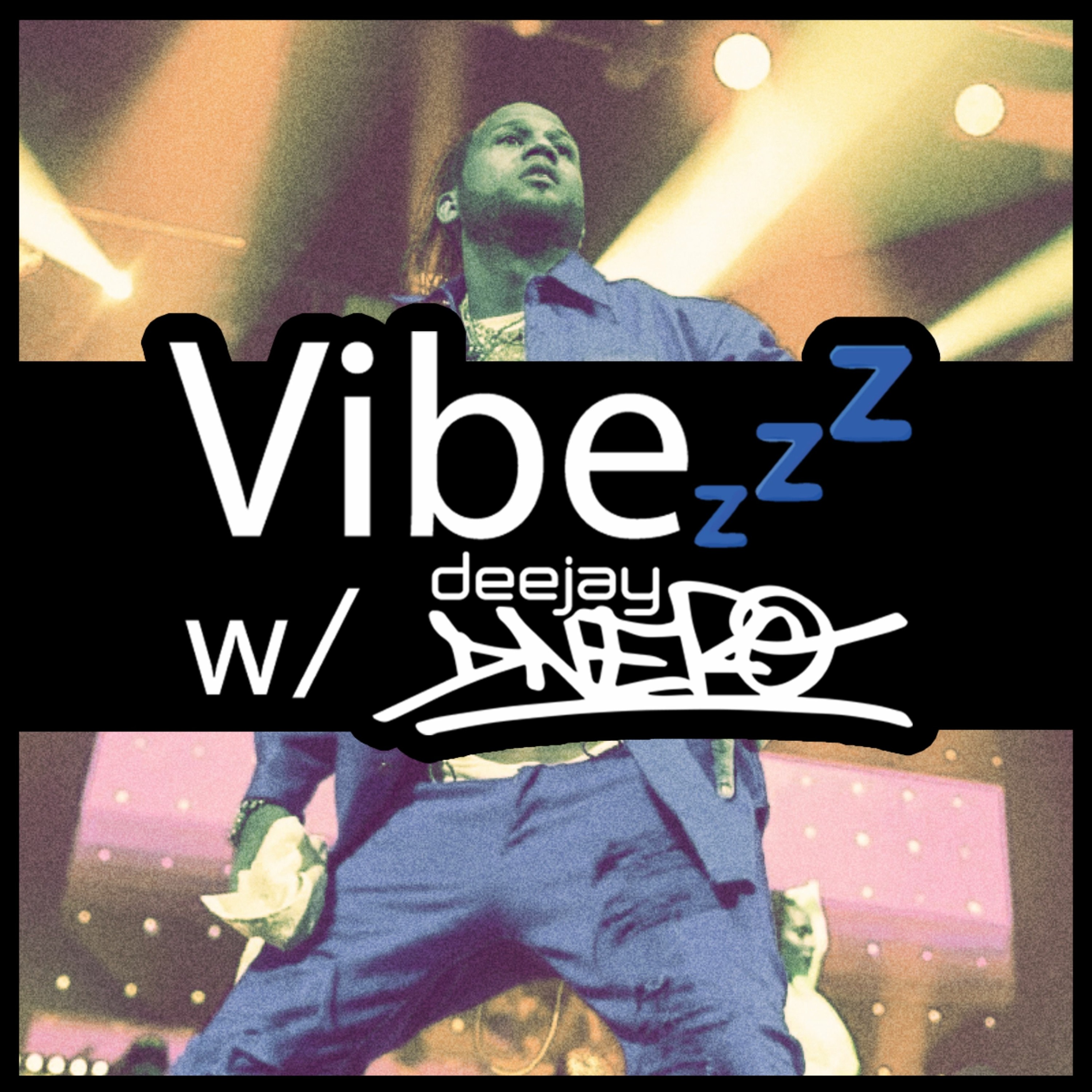 Vibezzz w/ DJ DNERO