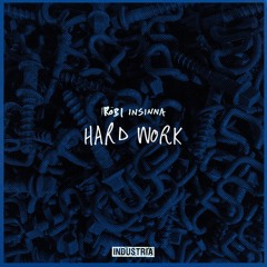 ROBI INSINNA - HARD WORK