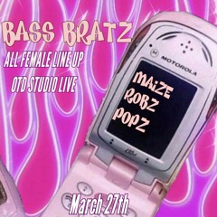 Bass Bratz Takeover! (Mar 2024)