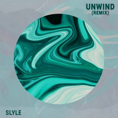 Healy - Unwind (Slyle Remix)