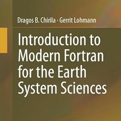 [ACCESS] PDF 📮 Introduction to Modern Fortran for the Earth System Sciences (Springe