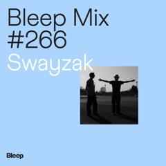 Bleep Mix #266 - Swayzak