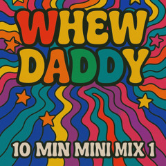 WHEW DADDY - LOST LANDS 10 MIN MINI MIX