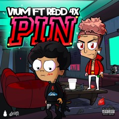 PIN ft. Vium & Redd_4x