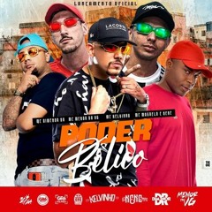 PODER BÉLICO - MC Kelvinho, Dimenor DR, Magrelo, Nene e Menor da VG (DJ Nene)