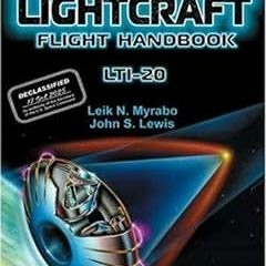 [Full Book] Lightcraft Flight Handbook LTI-20: Hypersonic Flight Transport for an Era Beyond Oi