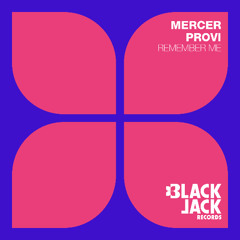 MERCER & PROVI - Remember Me (Radio Mix)