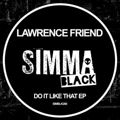 SIMBLK260 | Lawrence Friend - Do It Like That (Original Mix)