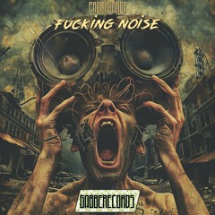 DJ Propaganda - Fucking Noise