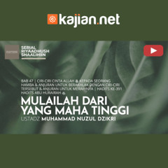 1711. Mulailah dari yang Maha Tinggi - Ustadz Muhammad Nuzul Dzikri, Lc.
