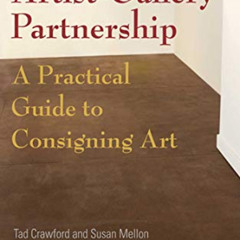 READ KINDLE ✓ The Artist-Gallery Partnership: A Practical Guide to Consigning Art by