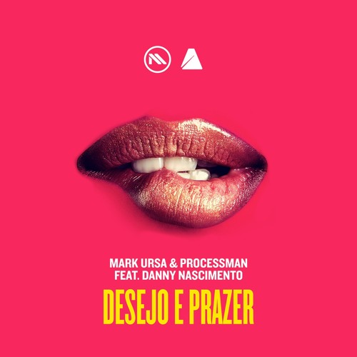 Mark Ursa & Processman feat. Danny Nascimento  - Desejo e prazer (extended mix) - FREE DOWNLOAD