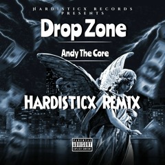 Andy The Core - Drop Zone (Hardisticx Remix)