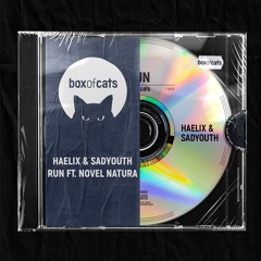 Haelix & SADYOUTH - Run (ft. novel natura) [Box of Cats]