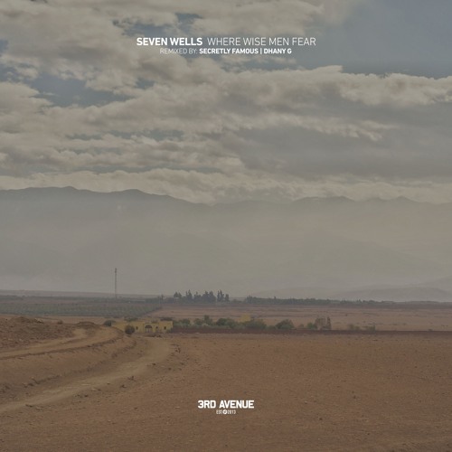 Seven Wells - Where Wise Men Fear (Dhany G Remix) [3rd Avenue]