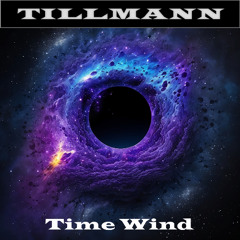 Tillmann - 2024 - Phase IX - 08 - Time Wind
