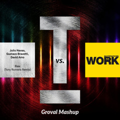 Julio Navas vs. Masters At Work - Raw Work (Groval Mashup) *FREE DOWNLOAD