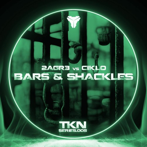 2AGR3 vs CIKLO - BARS  &  SHACKLES  [TKN.SERIES.005]