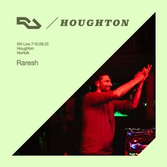 RA Live - Raresh - Houghton, 2025
