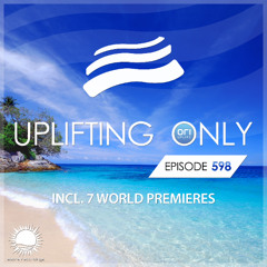 Uplifting Only 598 [No Talking] (July 2024)