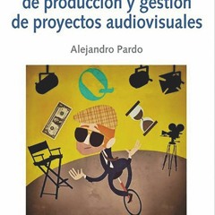 ❤[PDF]⚡ Fundamentos de producci?n y gesti?n de proyectos audiovisuales (Comunicaci?n)