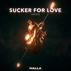 JaySic - Sucker For Love