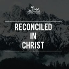 Reconciled in Christ - Part 2 - Christ is All and in All - Pastor Cesar