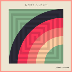 Never Give Up
