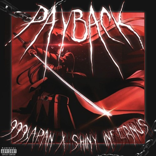 999japan x SHINY INFERNUS - PAYBACK (ALL PLATFORMS)