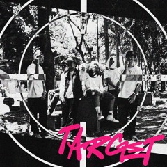 TARGET (OUT NOW ON SPOTIFY)