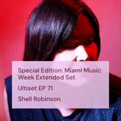 Miami Music Week Special Extended Edition - Ultiset EP 71