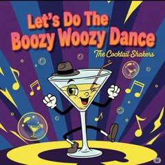 Let’s Do The Boozy Woozy