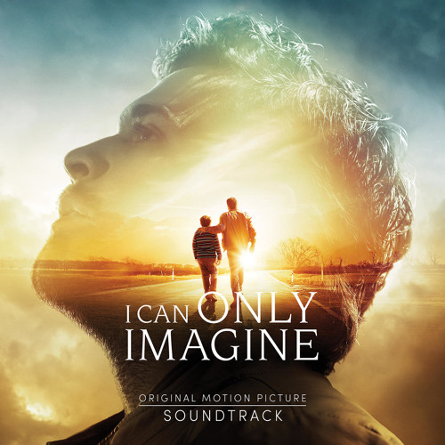 Stream J. Michael Finley | Listen to I Can Only Imagine (Original Movie  Soundtrack) playlist online for free on SoundCloud