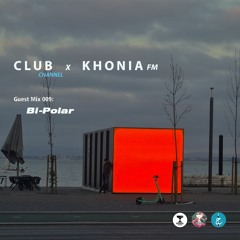 Guest Mix 009 - Bi-Polar (Club Channel X Khonia FM)