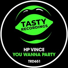 HP Vince - You Wanna Party (DubVox)(Tasty)(17 maart)