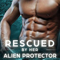 Get PDF ✏️ Rescued by her Alien Protector (Warriors of the Lathar) by  Mina Carter EP